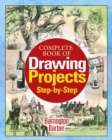 Complete Book of Drawing Projects Step by Step - eBook