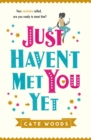 Just Haven't Met You Yet - Book
