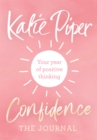 Confidence: The Journal : Your year of positive thinking - Book