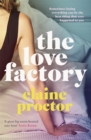 The Love Factory : The sexiest romantic comedy you'll read this year - Book