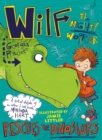 Wilf the Mighty Worrier Rescues the Dinosaurs : Book 5 - Book
