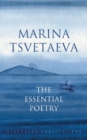 Marina Tsvetaeva : The Essential Poetry - Book