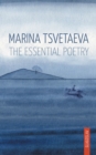 Marina Tsvetaeva: The Essential Poetry - eBook