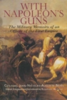 With Napoleon's Guns : The Military Memoirs of an Officer of the First Empire - eBook