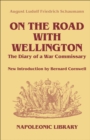 On The Road With Wellington : The Diary of a War Commissary in the Peninsular Campaigns - eBook