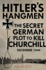 Hitler's Hangmen : The Plot to Kill Churchill - Book