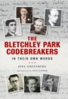 The Bletchley Park Codebreakers in Their Own Words - eBook
