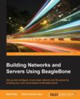 Building Networks and Servers Using BeagleBone - Book
