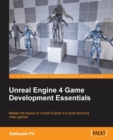 Unreal Engine 4 Game Development Essentials - Book