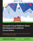 Cocos2d Cross-Platform Game Development Cookbook - - Book