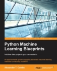 Python Machine Learning Blueprints: Intuitive data projects you can relate to - Book