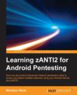 Learning zANTI2 for Android Pentesting - Book