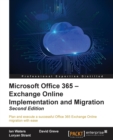 Microsoft Office 365 - Exchange Online Implementation and Migration - - Book