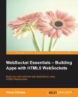 WebSocket Essentials - Building Apps with HTML5 WebSockets - Book