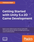 Getting Started with Unity 5.x 2D Game Development - Book