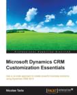 Microsoft Dynamics CRM Customization Essentials - Book