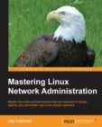 Mastering Linux Network Administration - Book