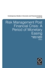 Risk Management Post Financial Crisis : A Period of Monetary Easing - Book