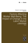 Factors Affecting Worker Well-Being : The Impact of Change in the Labor Market - Book