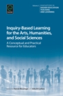 Inquiry-Based Learning for the Arts, Humanities and Social Sciences : A Conceptual and Practical Resource for Educators - Book