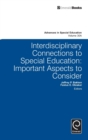 Interdisciplinary Connections to Special Education : Important Aspects to Consider - Book