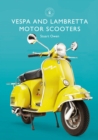 Vespa and Lambretta Motor Scooters - Book
