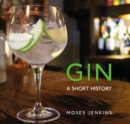 Gin : A Short History - eBook