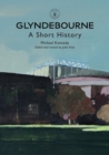 Glyndebourne : A Short History - eBook