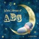 When I Dream of ABC - eBook