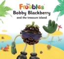 Bobby Blackberry and the treasure island - eBook
