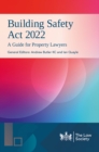 Building Safety Act 2022 in Practice : A guide for property lawyers - Book