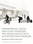 Independence, Social, and Study Strategies for Young Adults with Autism Spectrum Disorder : The BASICS College Curriculum - eBook