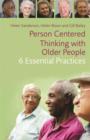 Person-Centred Thinking with Older People : 6 Essential Practices - eBook