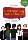 Cartooning Teen Stories : Using comics to explore key life issues with young people - eBook