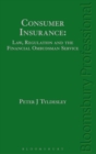 Consumer Insurance: Law, Regulation and the Financial Ombudsman Service - Book