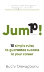 Jump! : 10 simple rules to guarantee success in your career - Book