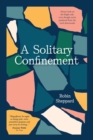 A Solitary Confinement : Always look on the bright side, even though you’re paralysed from the neck downwards - Book