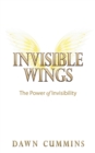 Invisible Wings : The Power of Invisibility - Book