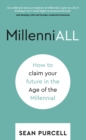 MillenniALL : How to claim your future in the Age of the Millennial - eBook