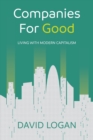 Companies For Good : Living with modern capitalism - Book