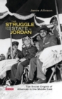 The Struggle for the State in Jordan : The Social Origins of Alliances in the Middle East - Book