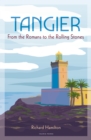 Tangier : From the Romans to The Rolling Stones - Book