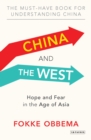 China and the West : Hope and Fear in the Age of Asia - Book