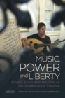 Music, Power and Liberty : Sound, Song and Melody as Instruments of Change - Book