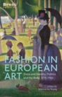 Fashion in European Art : Dress and Identity, Politics and the Body, 1775-1925 - Book