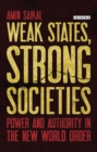 Weak States, Strong Societies : Power and Authority in the New World Order - Book