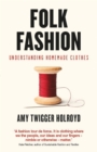 Folk Fashion : Understanding Homemade Clothes - Book