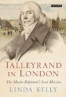 Talleyrand in London : The Master Diplomat's Last Mission - Book