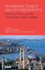 Neoliberal Turkey and Its Discontents : Economic Policy and the Environment Under Erdogan - Book