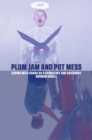Plum Jam and Pot Mess: Coping with Chaos as a Schoolboy and Sailorboy - Book